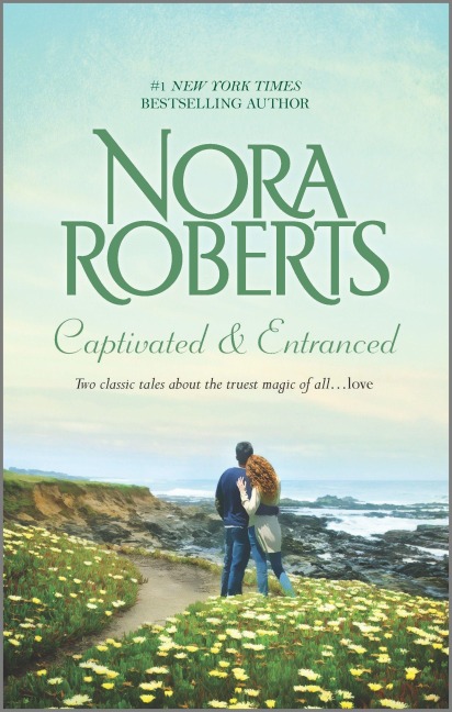 Captivated & Entranced - Nora Roberts