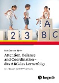 Cover-Bild zum Titel 'Attention, Balance and Coordination - das ABC des Lernerfolgs' von 'Sally Goddard Blythe'