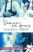 Cover-Bild zum Titel 'Vaincre ses démons' von 'Cambria Hebert'