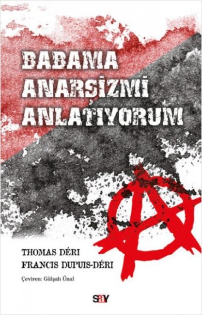 Babama Anarsizmi Anlatiyorum - Thomas Deri