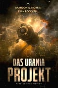 Cover-Bild zum Titel 'Das Urania Projekt' von 'Ryan Rockwell, Brandon Q. Morris'