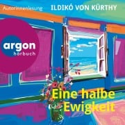 Cover-Bild zum Titel 'Eine halbe Ewigkeit' von 'Ildikó von Kürthy'