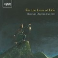Cover-Bild zum Titel 'For the Love of Life' von 'Chapman Campbell/Rarity/Bragg/Schiele'