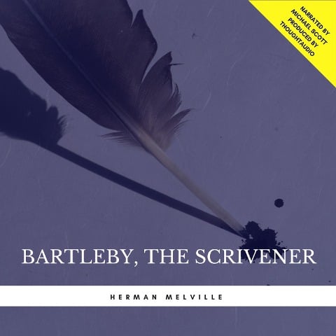 Bartleby, the Scrivener: A Story of Wall Street - Herman Melville