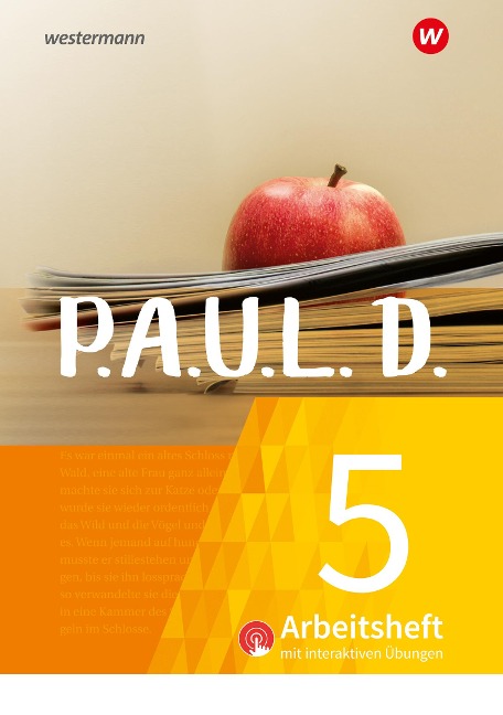 P.A.U.L. D. (Paul) 5. Arbeitsheft interaktiven Übungen. Für Gymnasien und Gesamtschulen - Neubearbeitung - Sabine Aland, Johannes Diekhans, Lukas Gehlen, Thomas Bartoldus, Dietrich Herrmann