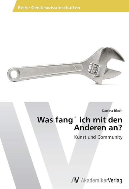 Was fang¿ ich mit den Anderen an? - Katrina Blach