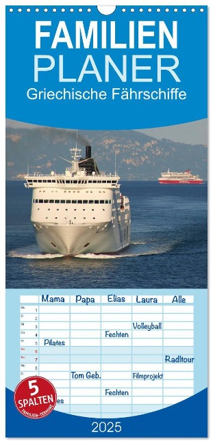 Familienplaner 2025 - Griechische Fährschiffe mit 5 Spalten (Wandkalender, 21 x 45 cm) CALVENDO - Inga Loh