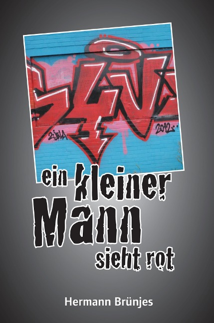 ein kleiner Mann sieht rot - Hermann Brünjes