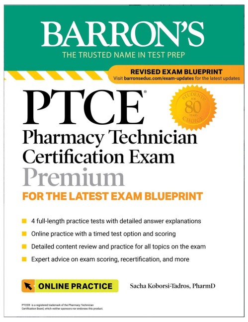 PTCE: Pharmacy Technician Certification Exam Premium: 4 Practice Tests + Comprehensive Review + Online Practice - Sacha Koborsi-Tadros