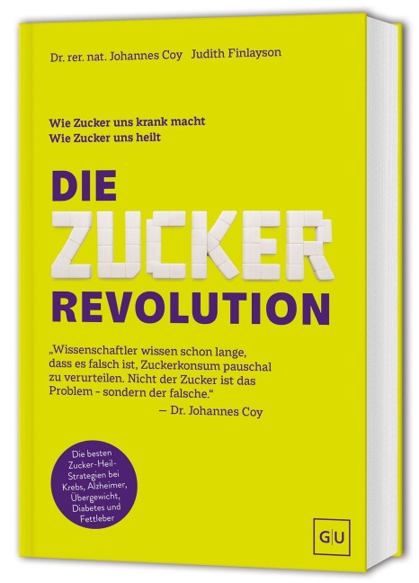 Die Zucker-Revolution - rer. nat. Johannes Coy, Judith Finlayson