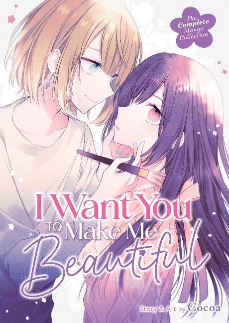 I Want You to Make Me Beautiful! - The Complete Manga Collection - Cocoa