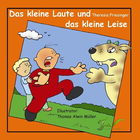 Das kleine Laute und das kleine Leise - Theresia Friesinger