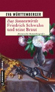 Das Sonnenwirtle - Friedrich Schwahn und seine Braut - Eva Württemberger