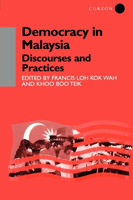 Democracy in Malaysia - Khoo Boo Teik Khoo, Francis Loh