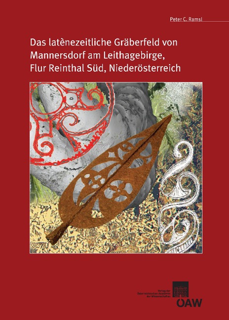 Das latènezeitliche Gräberfeld von Mannersdorf am Leithagebirge, Flur Reintal Süd, Niederösterreich - Peter Ramsl