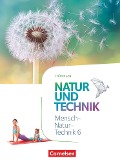 Natur und Technik 6. Schuljahr. Naturwissenschaften - Thüringen - Schülerbuch - Norbert Schröder, Ulrich Dendorfer, Reinhard Sinterhauf, Siegfried Bresler, Wilhelm Schröder