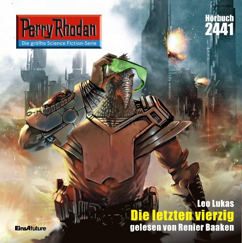 Perry Rhodan 2441: Die letzten vierzig - Leo Lukas