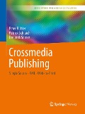 Cover-Bild zum Titel 'Crossmedia Publishing' von 'Peter Bühler, Patrick Schlaich, Dominik Sinner'