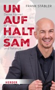 Cover-Bild zum Titel 'Unaufhaltsam' von 'Frank Stäbler, Simon Biallowons'