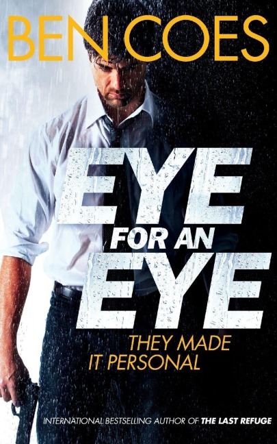 Eye for an Eye - Ben Coes