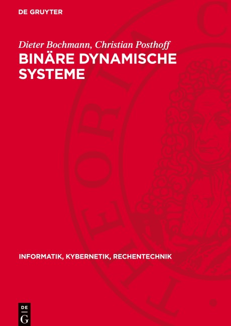 Binäre dynamische Systeme - Dieter Bochmann, Christian Posthoff