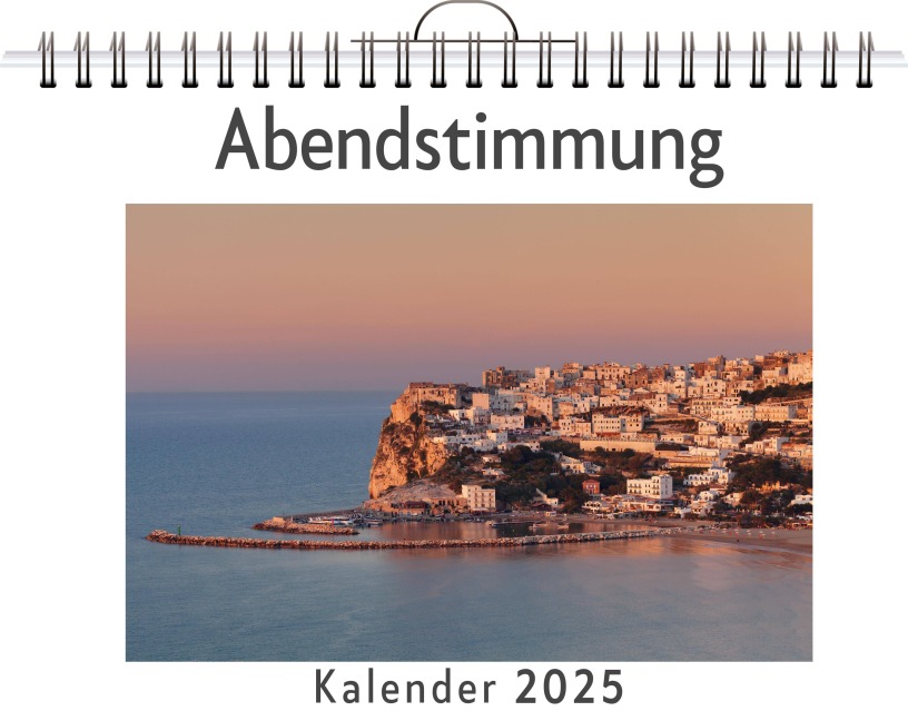 Abendstimmung - (Wandkalender 2025, Kalender DIN A4 quer, Monatskalender im Querformat mit Kalendarium, das perfekte Geschenk) - Laura Bauer