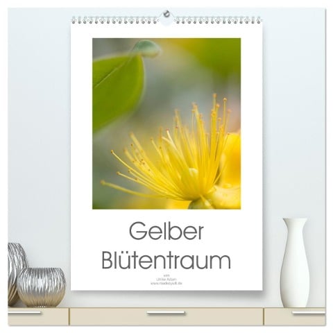 Gelber Blütentraum (hochwertiger Premium Wandkalender 2025 DIN A2 hoch), Kunstdruck in Hochglanz - Ulrike Adam