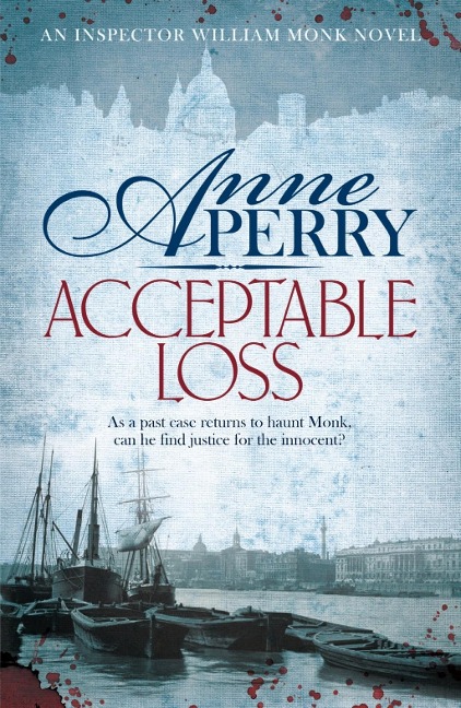 Acceptable Loss (William Monk Mystery, Book 17) - Anne Perry