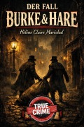 Cover-Bild zum Titel 'Der Fall Burke & Hare' von 'Hélène Claire Maréchal'