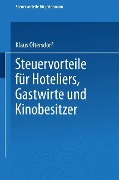 Cover-Bild zum Titel 'Steuervorteile für Hoteliers, Gastwirte und Kinobesitzer' von 'Klaus Oltersdorf'
