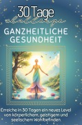 Cover-Bild zum Titel 'Ganzheitliche Gesundheit' von 'Julian Richter'