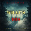 Cover-Bild zum Titel 'What's His (A Peyton Risk Suspense Thriller¿Book 1)' von 'Ella Swift'