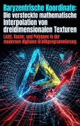 Cover-Bild zum Titel 'Baryzentrische Koordinate: Die versteckte mathematische Interpolation von dreidimensionalen Texturen' von 'Julian Vester'