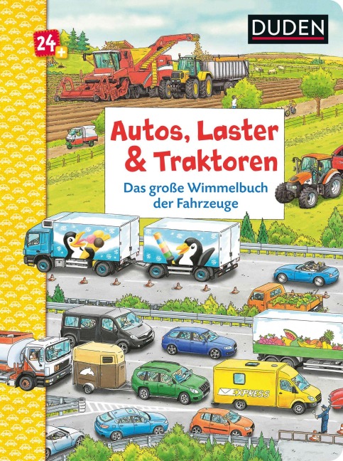 Duden 24+: Autos, Laster & Traktoren: Das große Wimmelbuch der Fahrzeuge - Christina Braun
