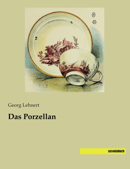 Das Porzellan - Georg Lehnert