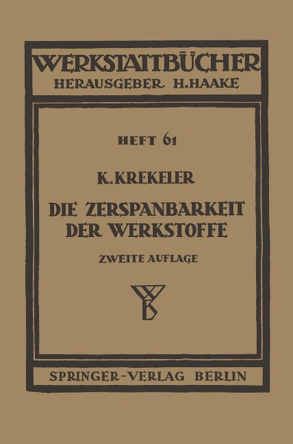Die Zerspanbarkeit der Werkstoffe - Karl Krekeler