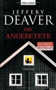 Cover-Bild zum Titel 'Die Angebetete' von 'Jeffery Deaver'