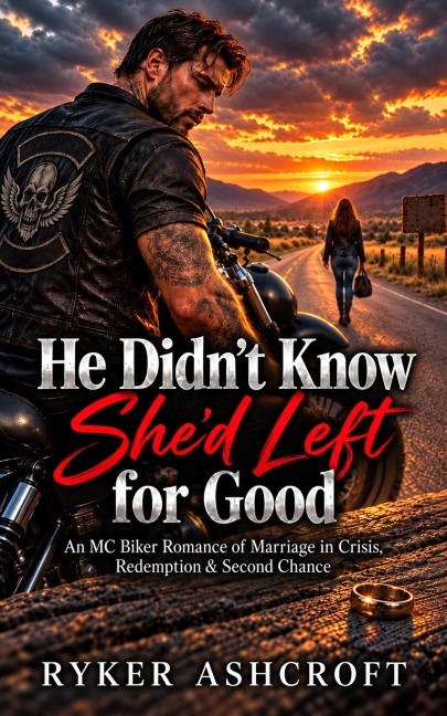 He Didn't Know She'd Left for Good - Ryker Ashcroft