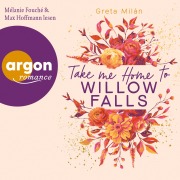 Cover-Bild zum Titel 'Take Me Home to Willow Falls' von 'Greta Milán'