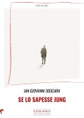 Se lo sapesse Jung - Ian Giovanni Soscara