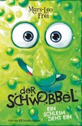 Cover-Bild zum Titel 'Der Schwobbel - Ein Schleim zieht ein' von 'Mars-Leo Frei'