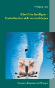 Cover-Bild zum Titel 'Künstliche Intelligenz - Kontrollverlust nicht auszuschließen' von 'Wolfgang Pein'
