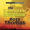 Cover-Bild zum Titel 'The Seersucker Whipsaw Lib/E' von 'Ross Thomas'