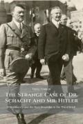 Cover-Bild zum Titel 'The Strange Case of Dr. Schacht And Mr. Hitler Freemasonry and the Nazi Swastika in the Third Reich' von 'Davis Truman'