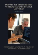Cover-Bild zum Titel 'Der Weg zur  erfolgreichen  Unternehmensarchtektur mit TOGAF' von 'Thorben Weller'
