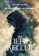 Cover-Bild zum Titel 'Im tiefen Keller' von 'Kat van Casteren'
