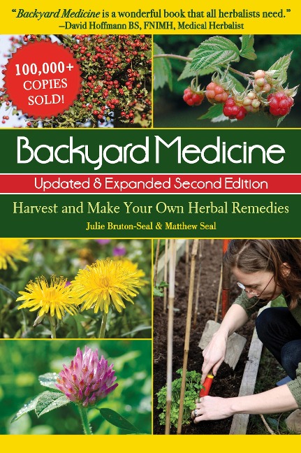 Backyard Medicine Updated & Expanded Second Edition - Julie Bruton-Seal, Matthew Seal
