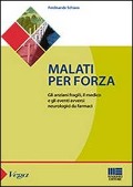 Cover-Bild zum Titel 'Malati per forza' von 'Ferdinando Schiavo'