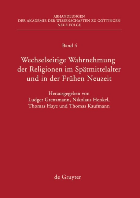 Wechselseitige Wahrnehmung der Religionen im Spätmittelalter und in der Frühen Neuzeit - 