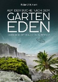 Cover-Bild zum Titel 'Auf der Suche nach dem Garten Eden' von 'Roland M. Horn'